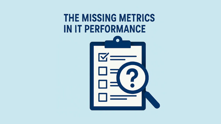 The Missing Metrics in IT Performance